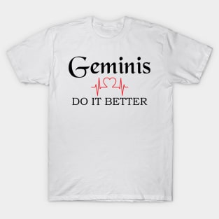 geminis do it better T-Shirt